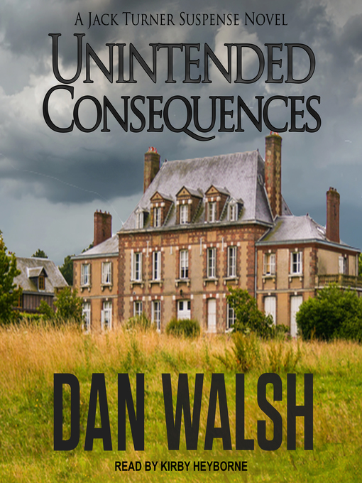 Title details for Unintended Consequences by Dan Walsh - Available